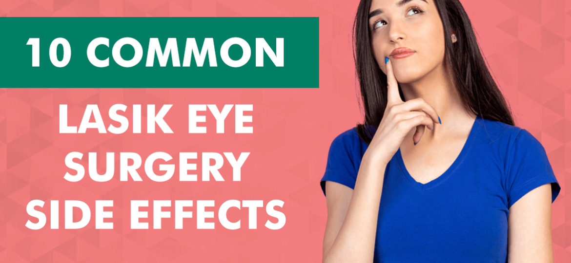 Lasik eye surgery side effects